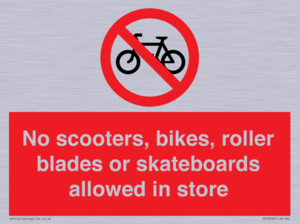 No scooters, bikes, roller blades or skateboards allowed in store